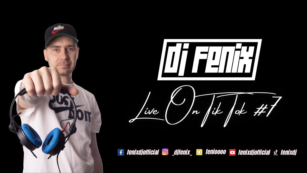 Dj Fenix - Live On Tik Tok #7