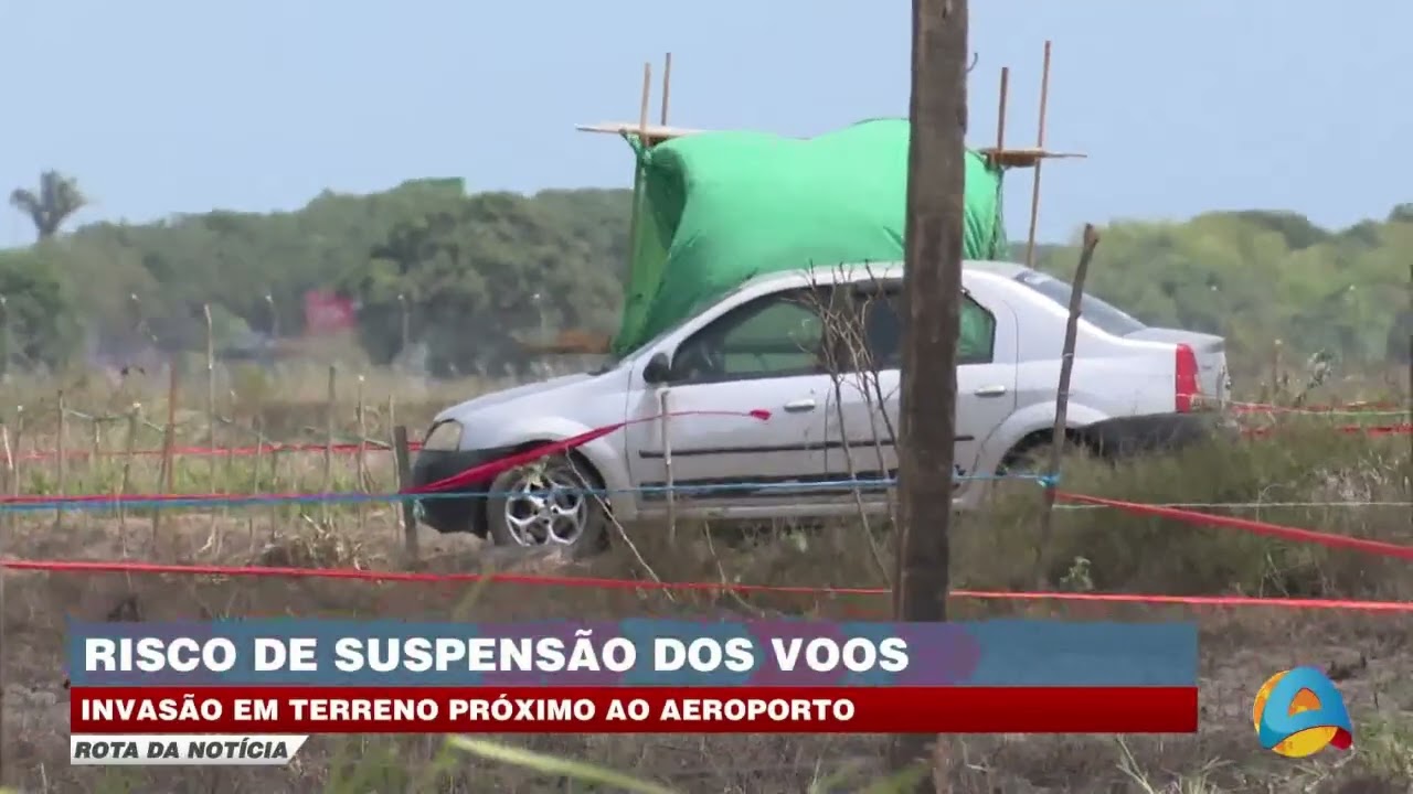 Rota da Notícia - Invasão em terreno próximo ao aeroporto coloca risco de suspensão de voos