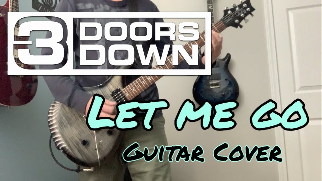 3 Doors Down - Let Me Go (guitar cover)