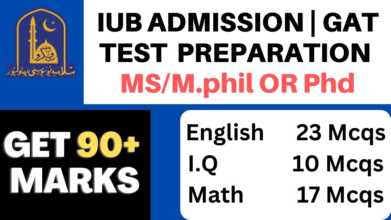 IUB Mphil | MS | Phd | GAT | Entry Test Mcqs & Preparation |  IUB Admission Test Preparation 2022