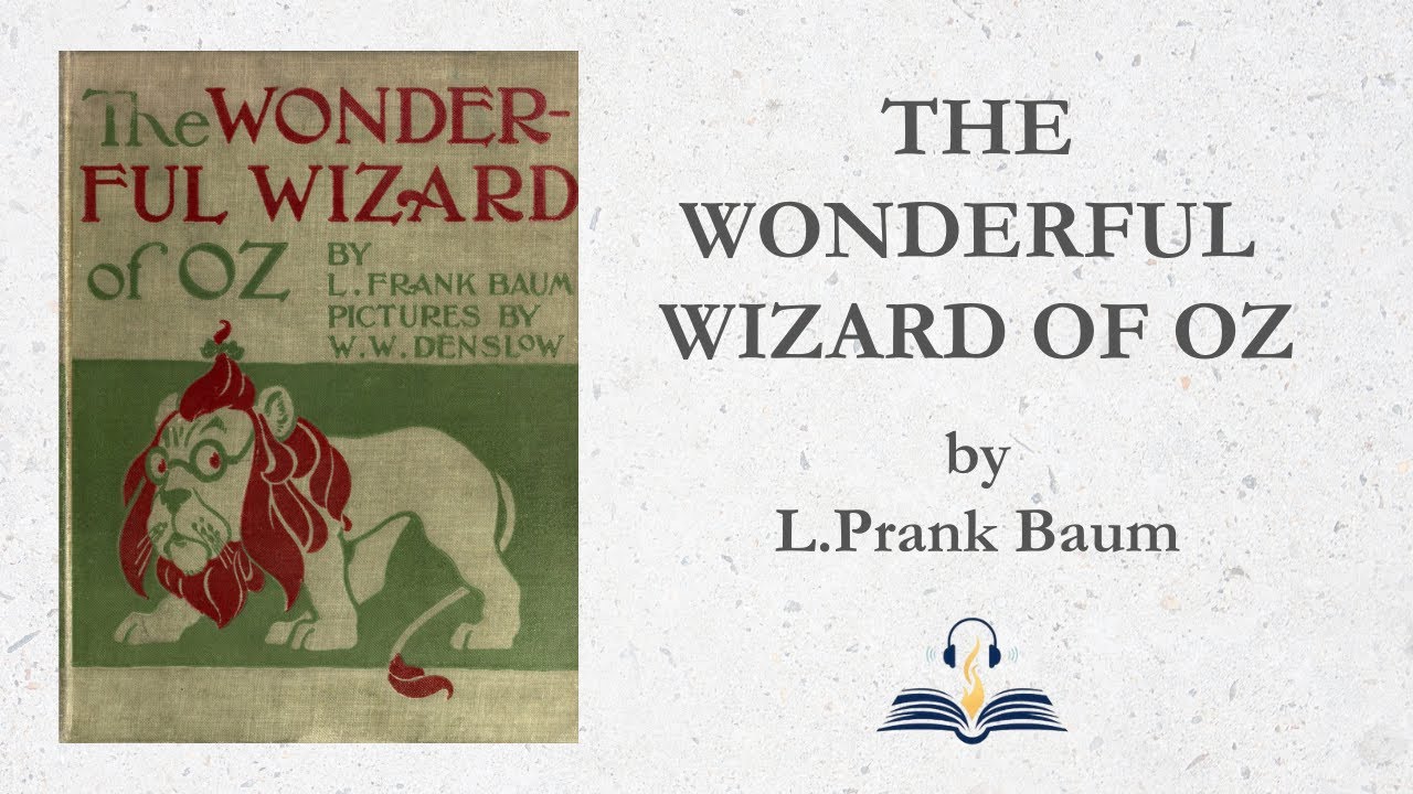 The Wonderful Wizard Of Oz (1900) by L. Prank Baum