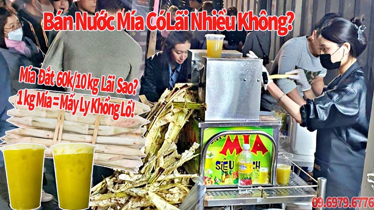 Kinh Doanh Nước Mía Có Lãi Không? 1kg Mía Được Bao Nhiêu Ly Khổng Lồ?