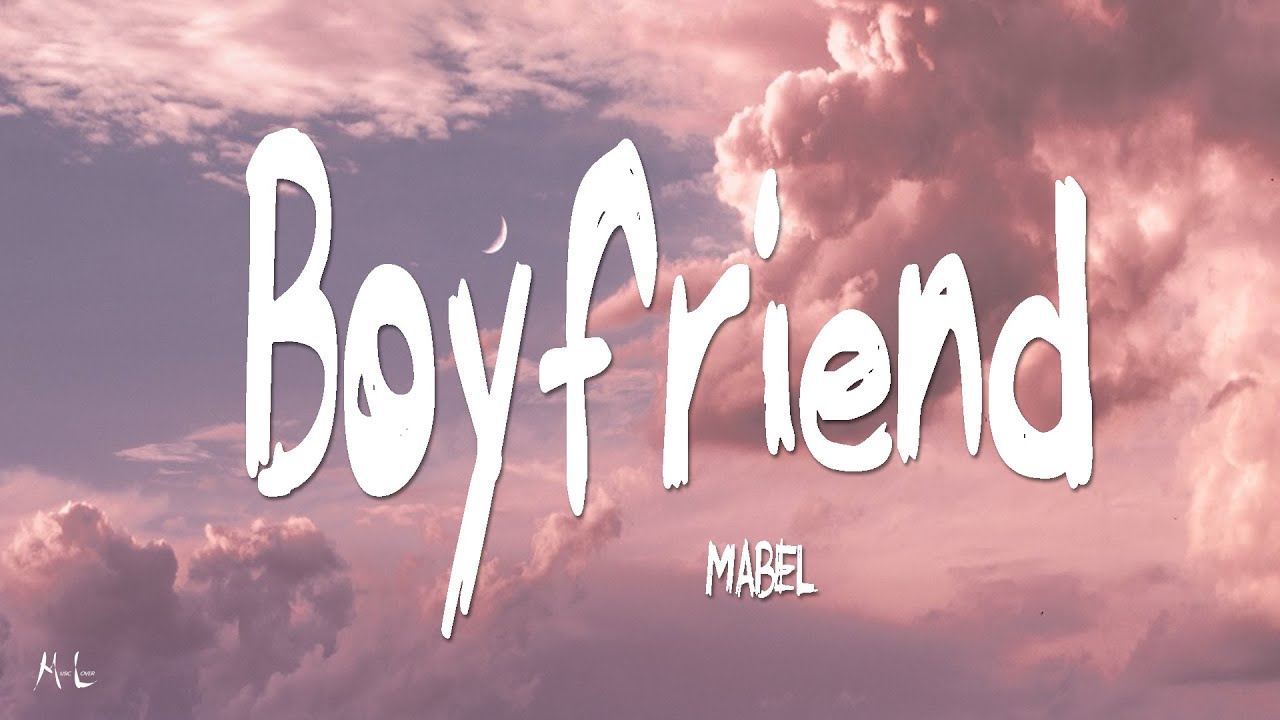 Mabel - Boyfriend (Lyrics)