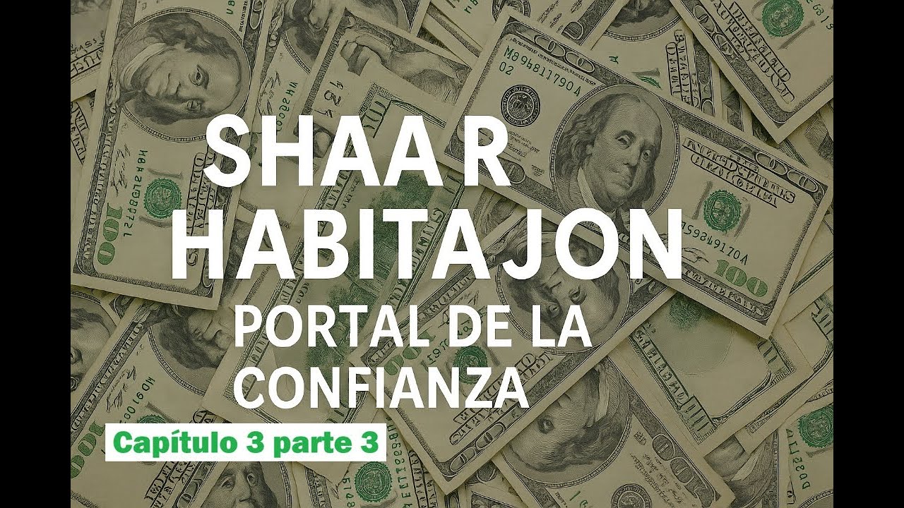 Shaar HaBitajon (Portal de la Confianza) - Capítulo 3 parte 3 