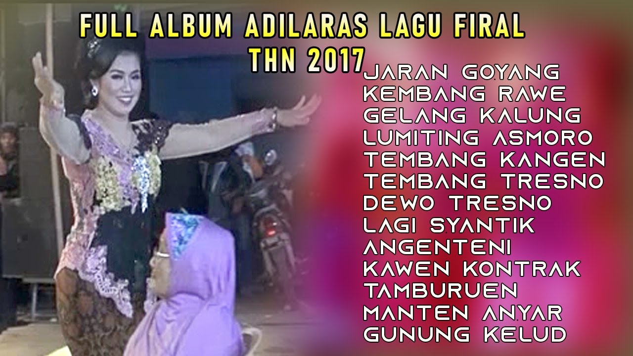 KUMPULAN LAGU TERBAIK ADILARAS THN 2017