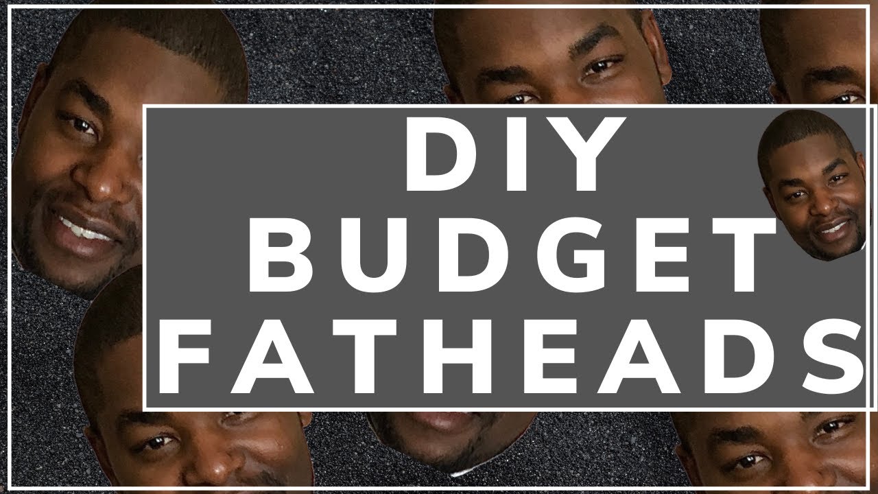 DIY Budget Fatheads