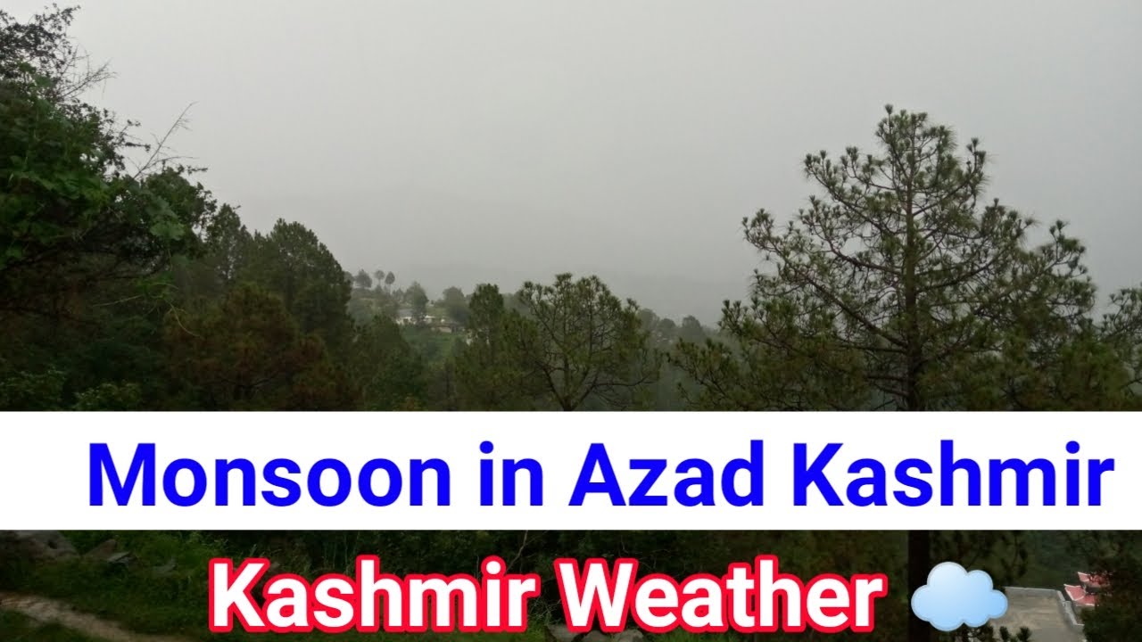 Latest weather conditions in Azad Kashmir | Captivating Colours of Monsoon