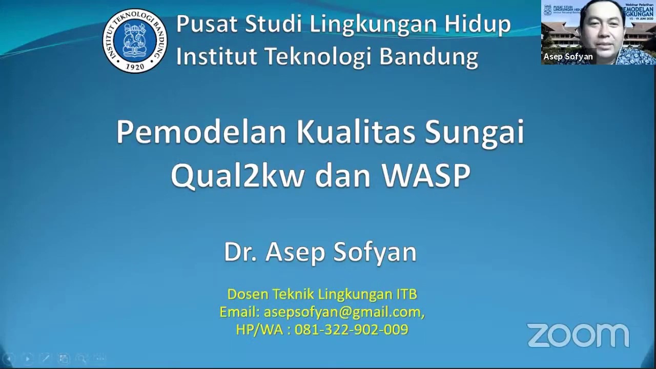 Pemodelan Sungai QUAL2K dan WASP oleh Dr. Asep Sofyan | Webinar Pemodelan Lingkungan PSLH ITB