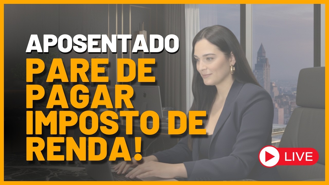 APOSENTADOS: ISENÇÃO DE IMPOSTO DE RENDA