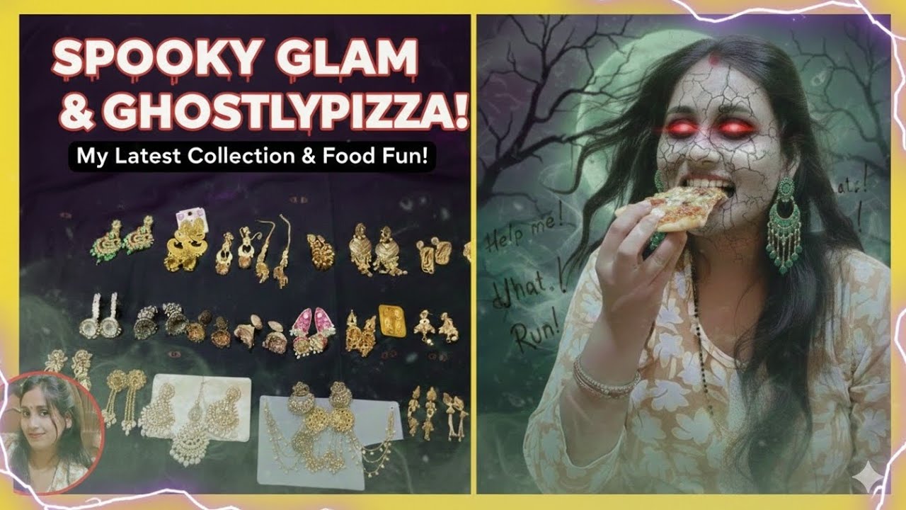 Horror & Glam: Earrings Collection +Pizza Party.Ye Kya Huaa👻😱 Dhanbad_Coalvlogger