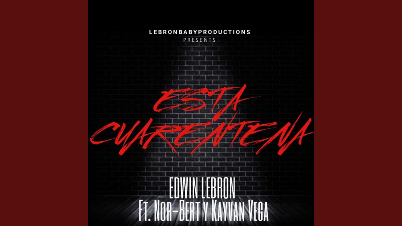 Esta Cuarentena (feat. Nor-Bert & Kayvan Vega)