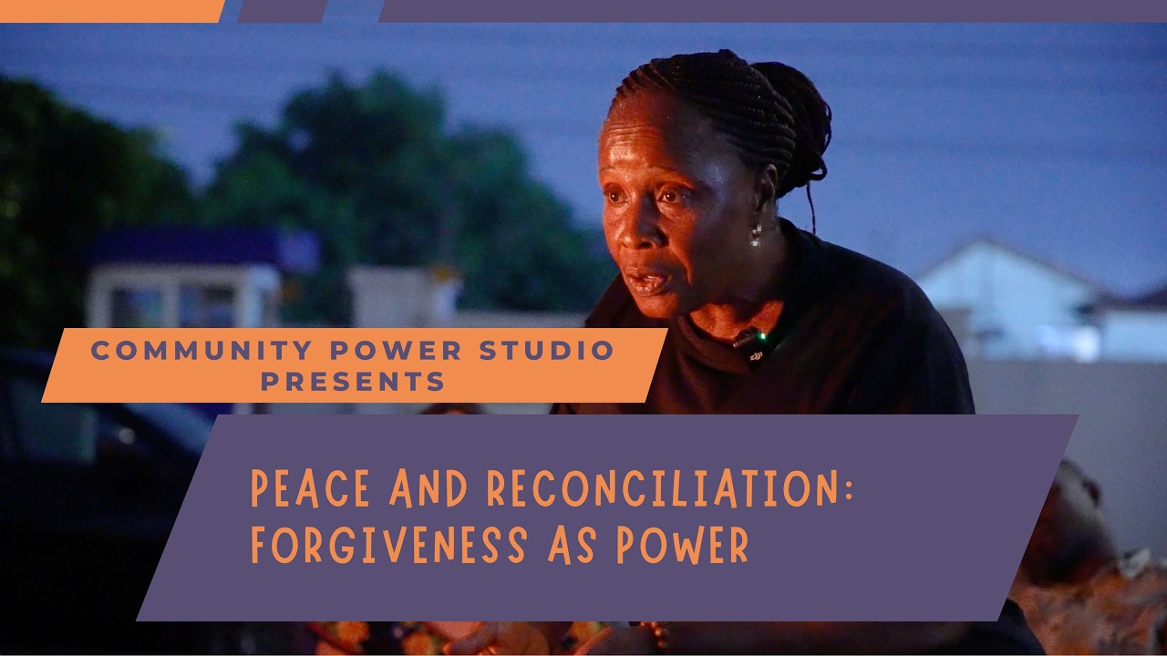 Peace and Reconciliation: Forgiveness as Power in Sierra Leone