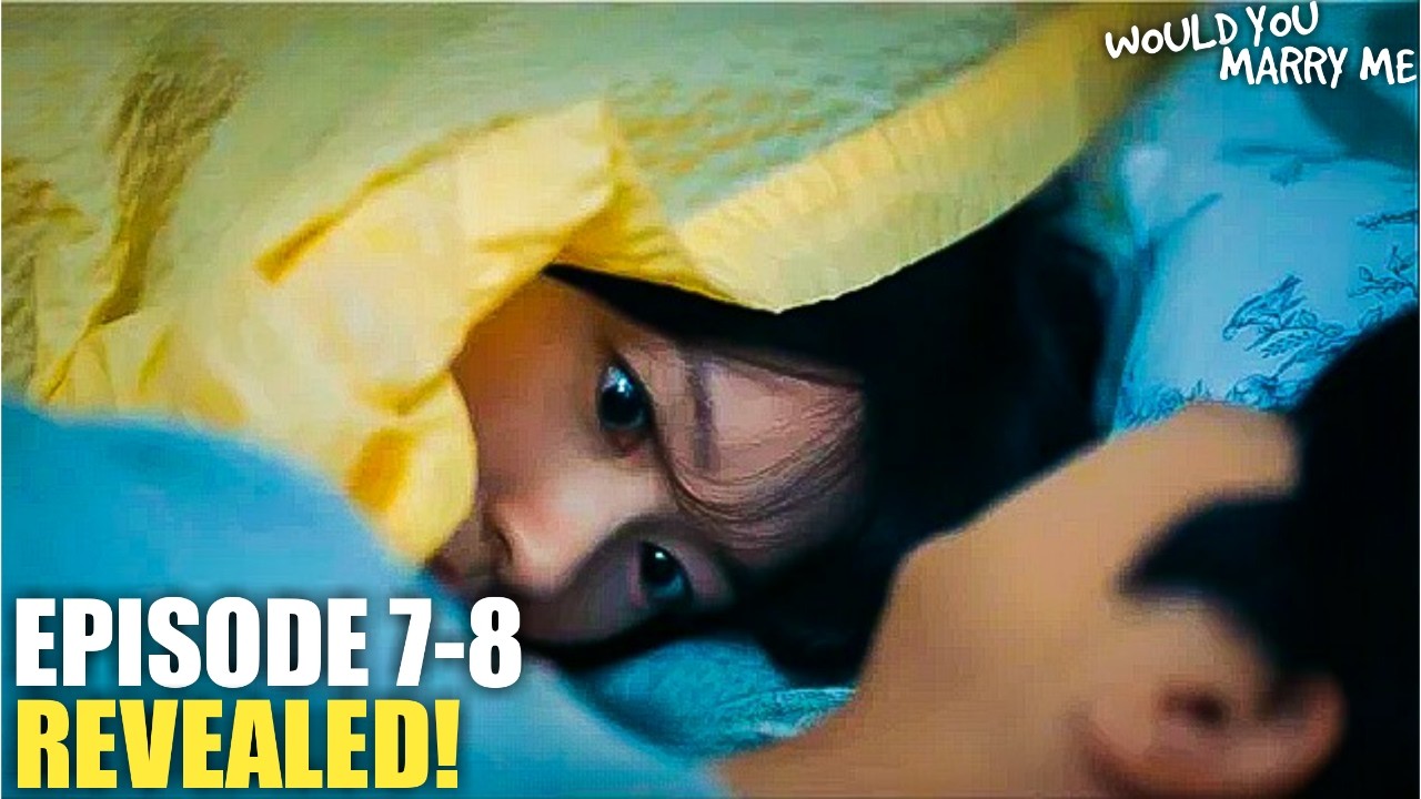Would You Marry Me Episode 7-8 Revealed | Jung So Min | Choi Woo Sik | Bae Na Ra (ENG SUB)