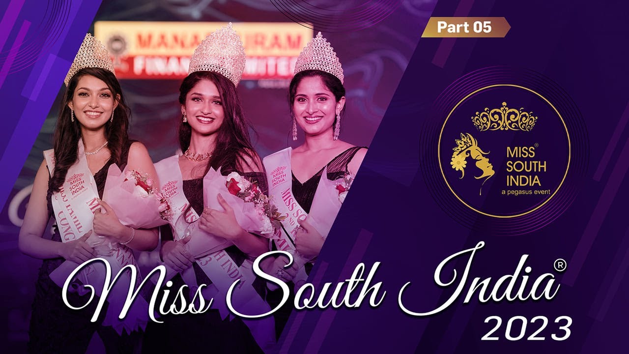 MISS SOUTH INDIA 2023  |I PART FIVE ||