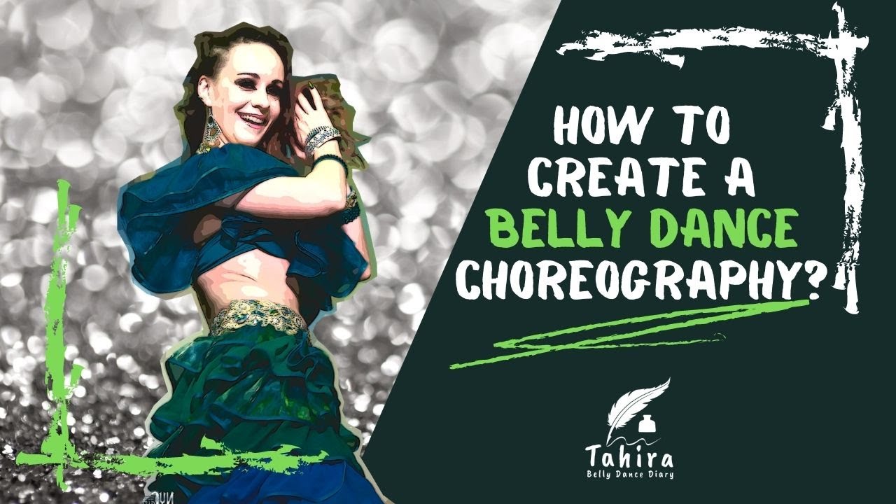 🎓 How to create a belly dance choreography? | TahiraBDD #24