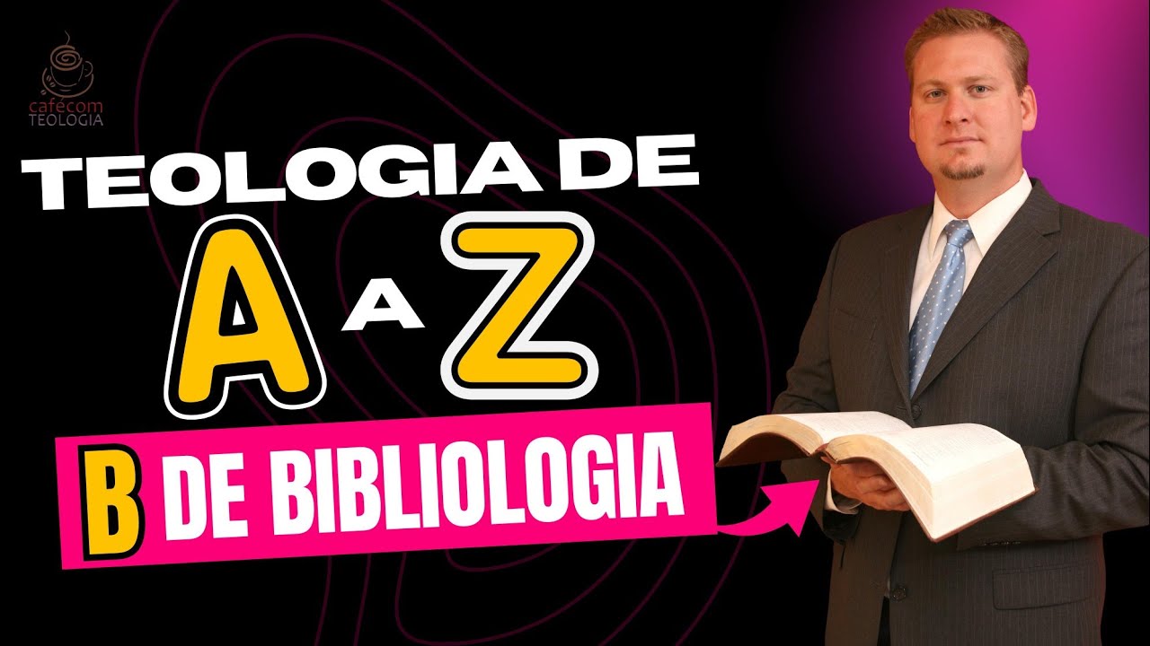 A FARSA DA INERRÂNCIA BÍBLICA! Teologia de A a Z - B de Bibliologia