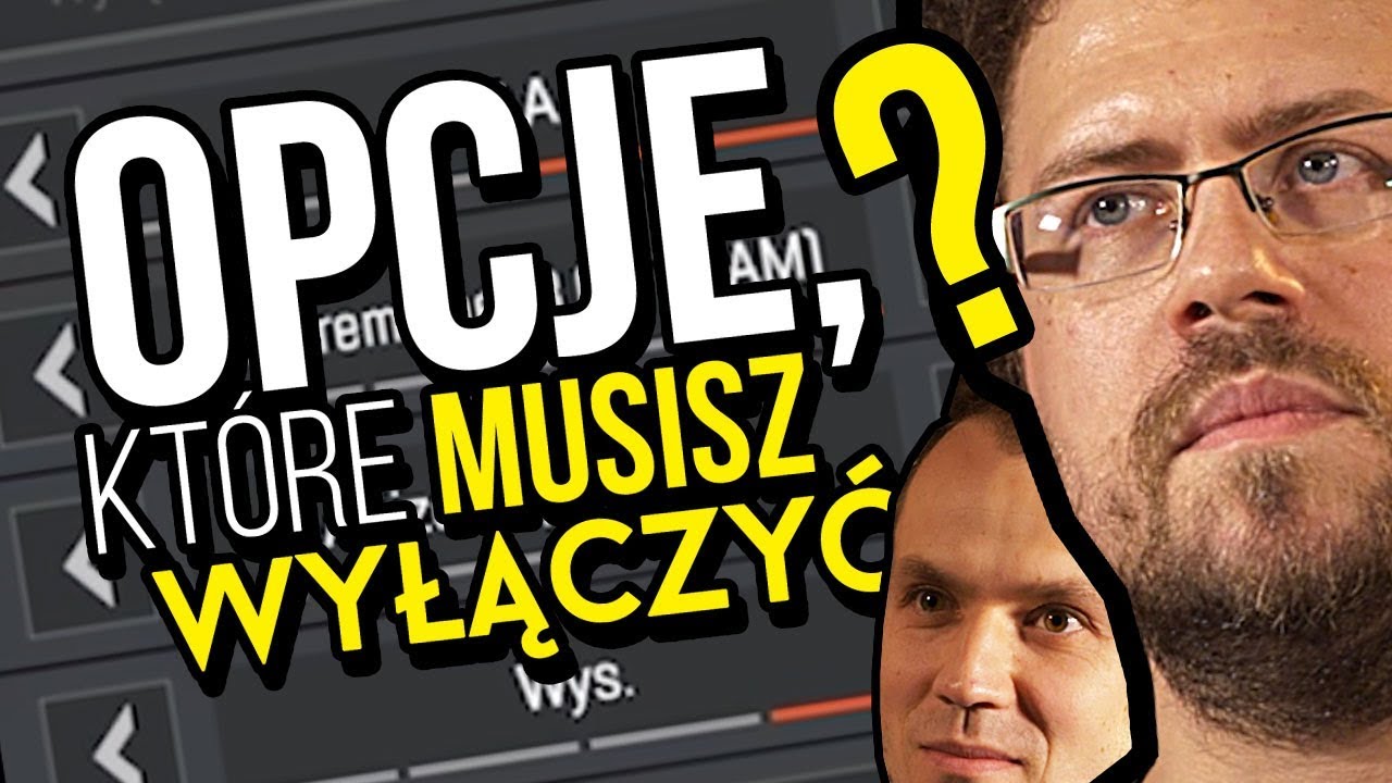 Opcje graficzne, kt&oacute;re musisz wyłączyć