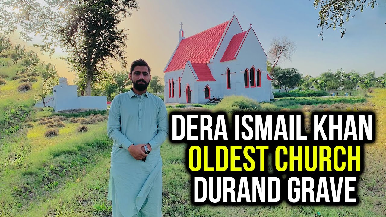 Oldest Church Dera Ismail Khan | Marion Durand Grave