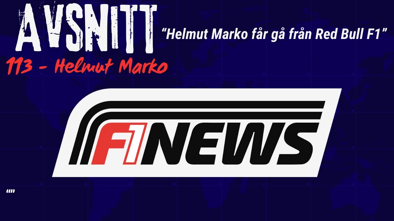 Avsnitt 113 - Helmut Marko får gå från Red Bull F1