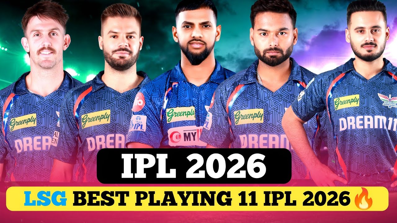 LSG Best Playing 11 IPL 2026 | Lucknow Super Giants Strongest Team | IPL 2026 Prediction
