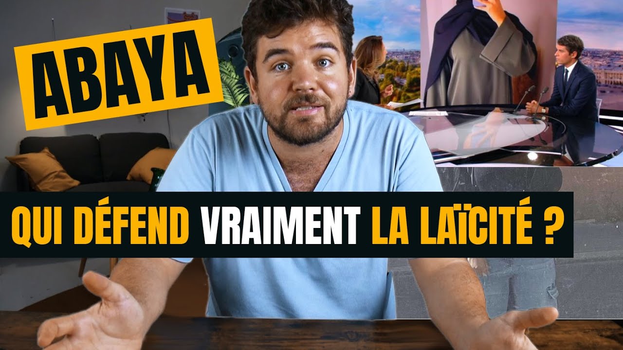 ABAYA : QUI DÉFEND VRAIMENT LA LAÏCITÉ ?