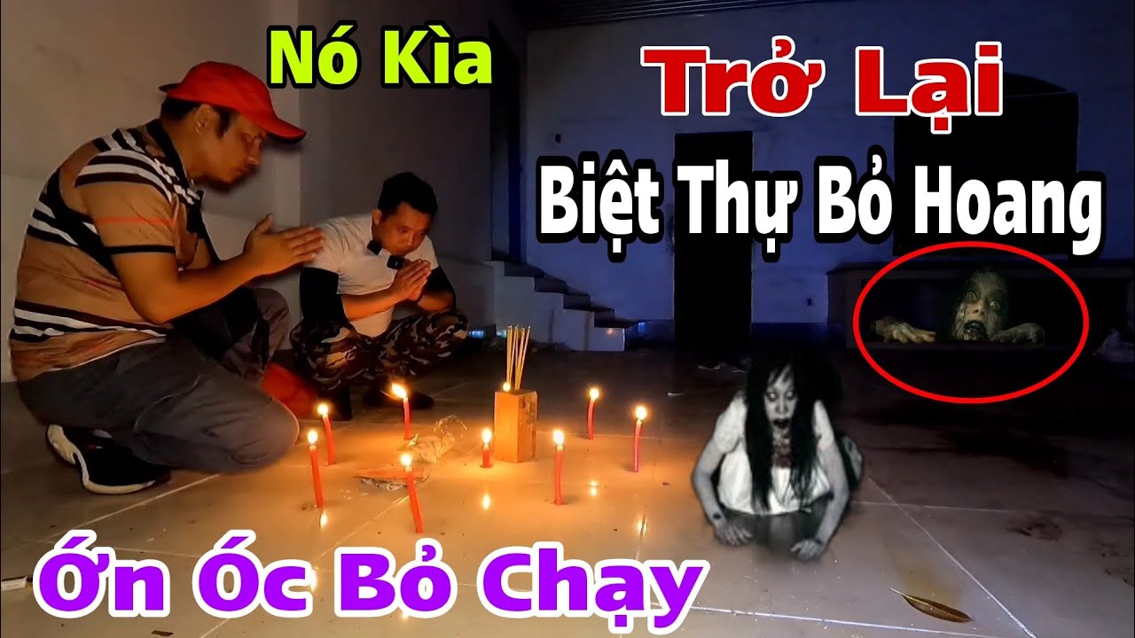Hoảng Sợ Bỏ Chạy khi trở lại Căn Biệt Thự Bỏ Hoang ai sống cũng phải bỏ mạng xem mà ớn óc
