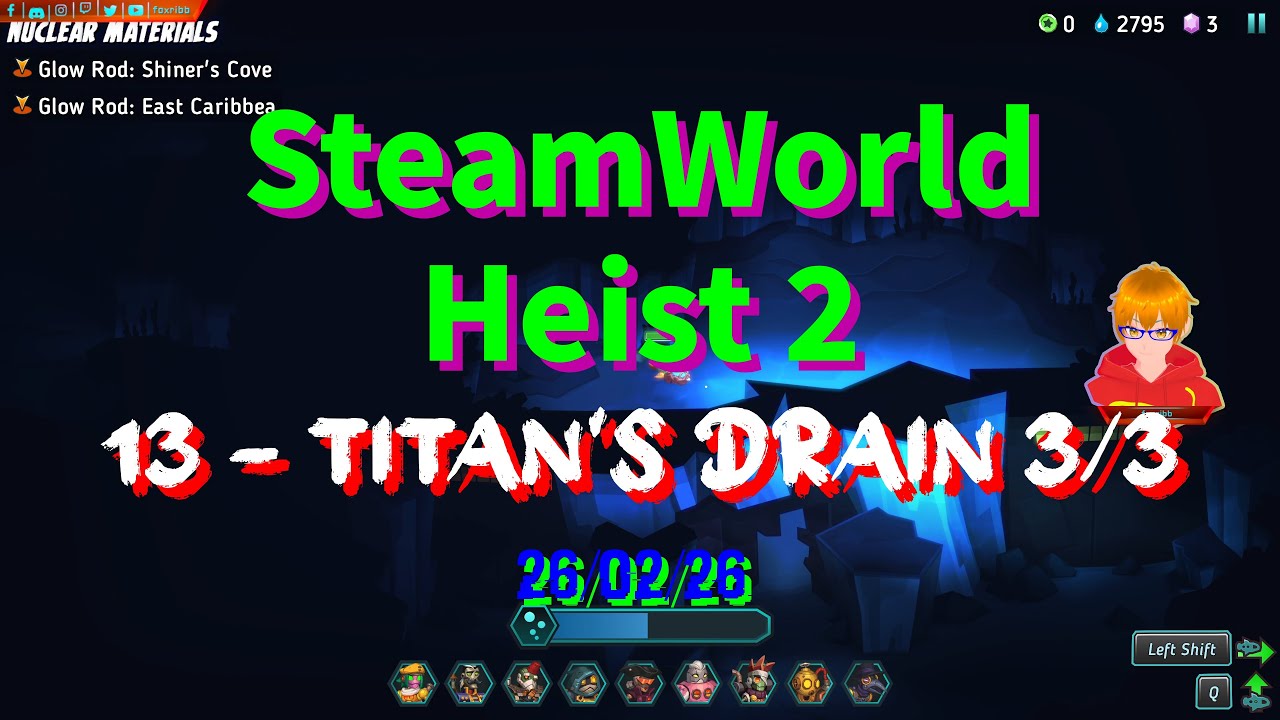 SteamWorld Heist 2 - #13 [4K] - Titan's Drain 3/3 - 26/02/26
