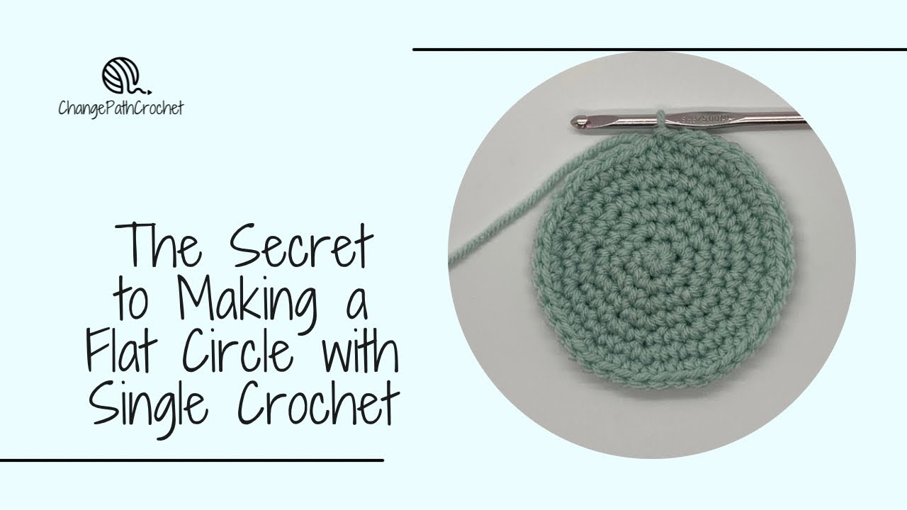 The Secret to Making a Flat Circle with Single Crochet