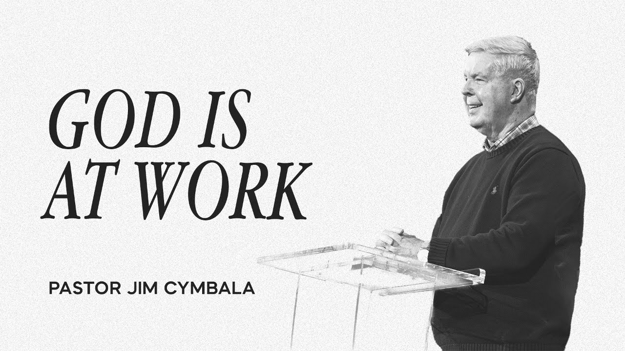 God Is at Work | Pastor Jim Cymbala | The Brooklyn Tabernacle