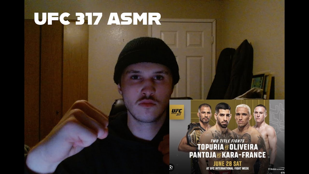 ASMR UFC 317 Prediction Ramble