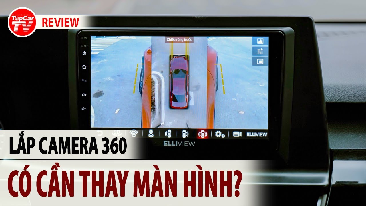 Lắp thêm camera 360: Nên liền màn hình hay rời? Ưu nhược của từng giải pháp? | TIPCAR TV
