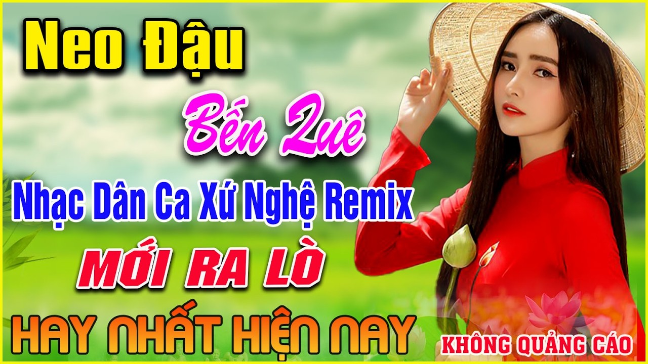 LK NHẠC DÂN CA XỨ NGHỆ MỚI RA LÒ CẢ XÓM PHÊ ➤Nhạc Sống Thôn Quê Remix MỚI ĐÉT 2026 NGỌT NGÀO SAY ĐẮM