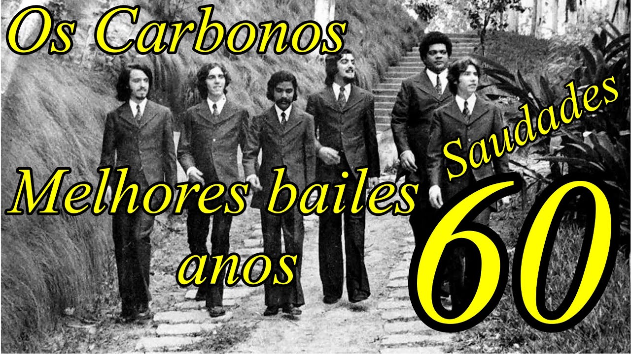 Os Carbonos sucesso nos bailes dos anos 60 Saudades