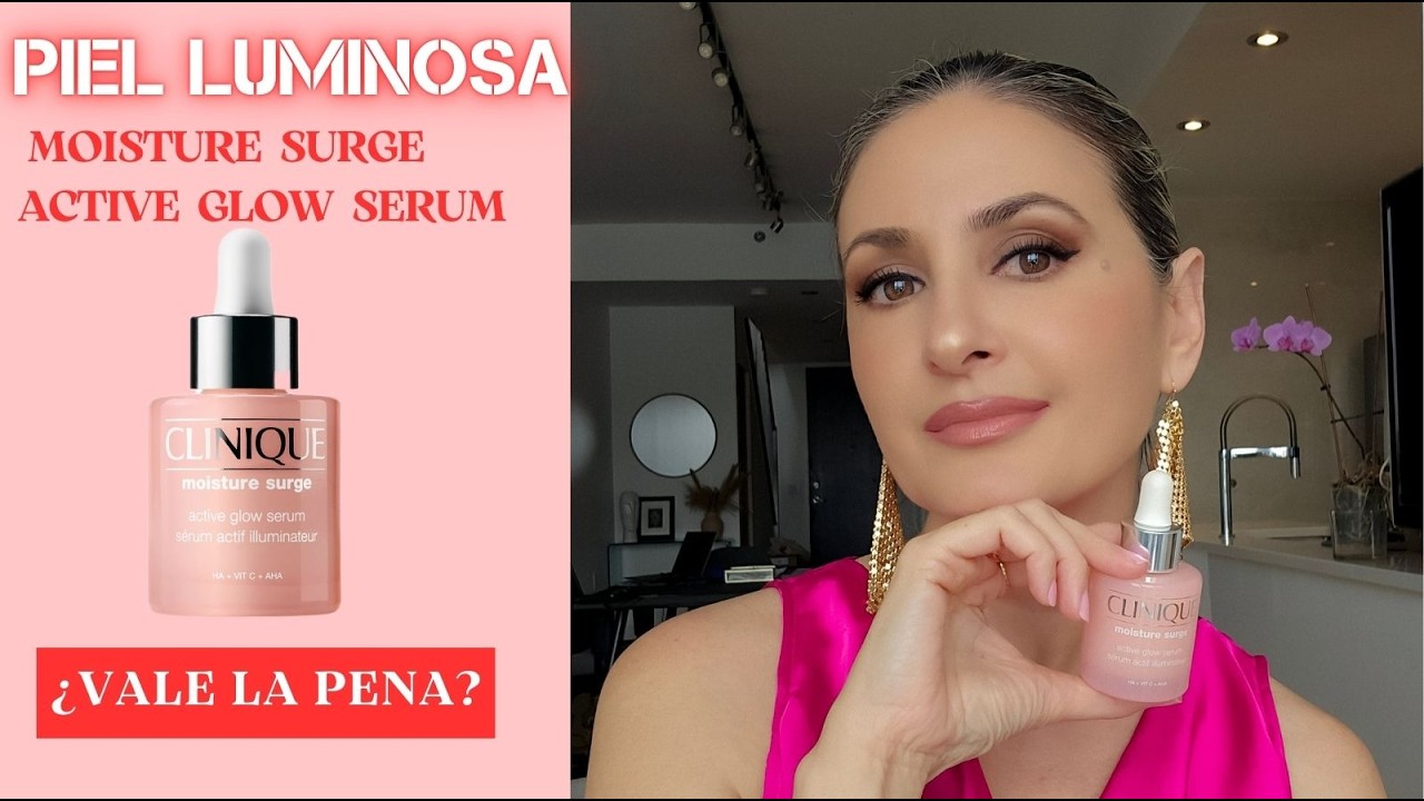 ✨Rutina AM para piel luminosa con el NUEVO Moisture Surge  Active Glow  Serum de Clinique