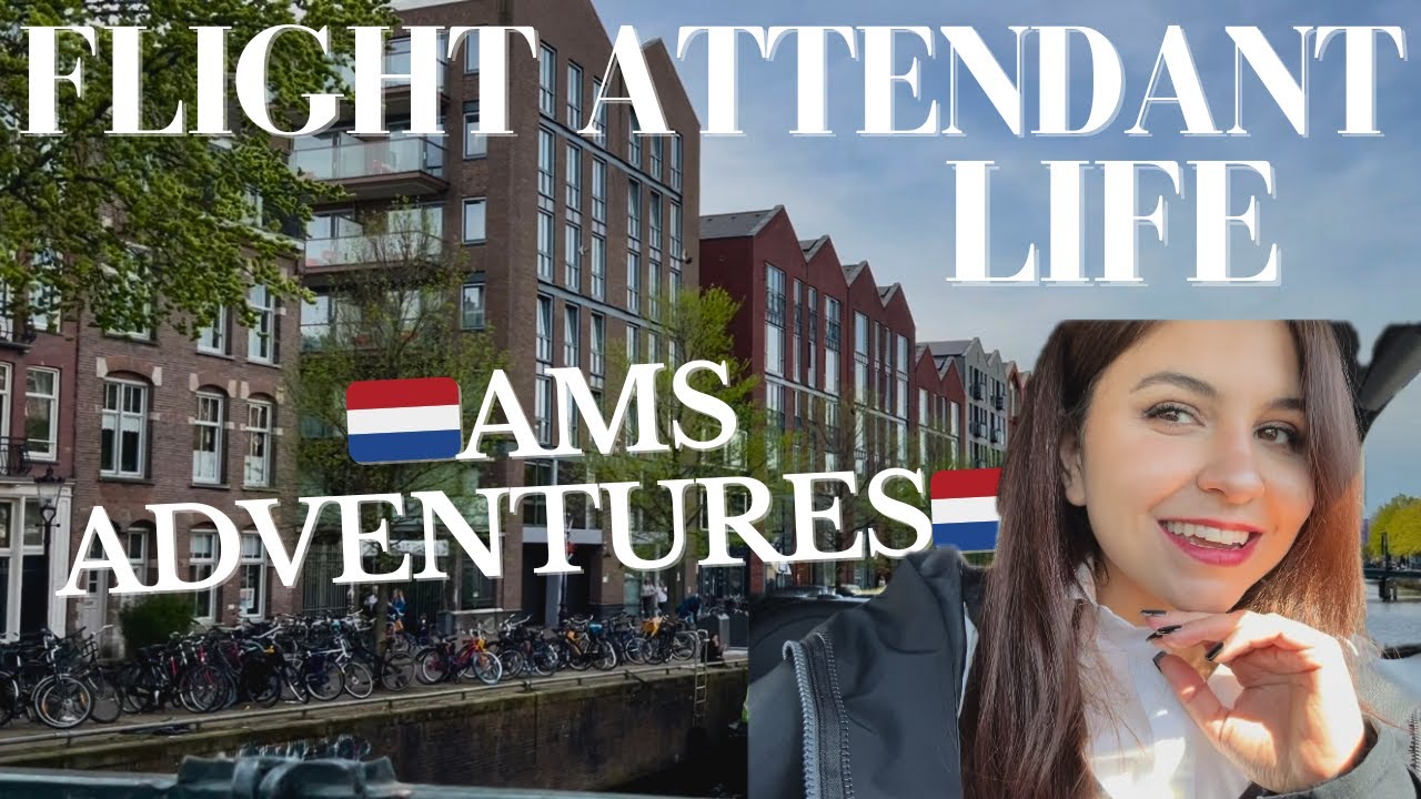 REROUTED IN AMSTERDAM // FLIGHT ATTENDANT VLOG