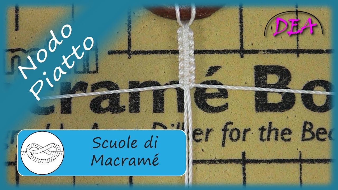 T.1°- Il nodo Piatto. Nodo piatto nodo base del Macramè, passo passo.