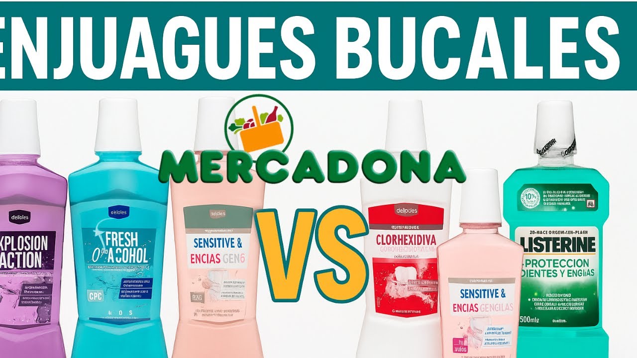&iquest;Cu&aacute;l es el Mejor Enjuague Bucal de Mercadona? 🦷 Comparativa Completa 2025