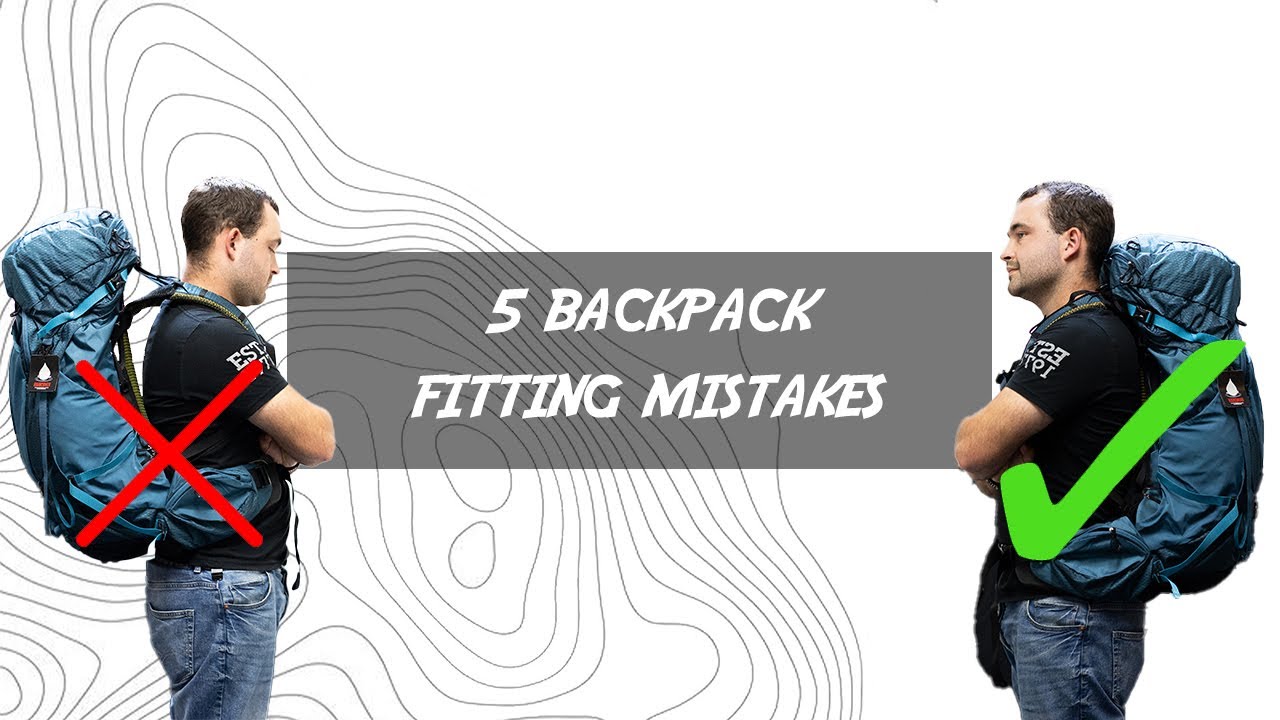 5 RUCKSACK FITTING MISTAKES