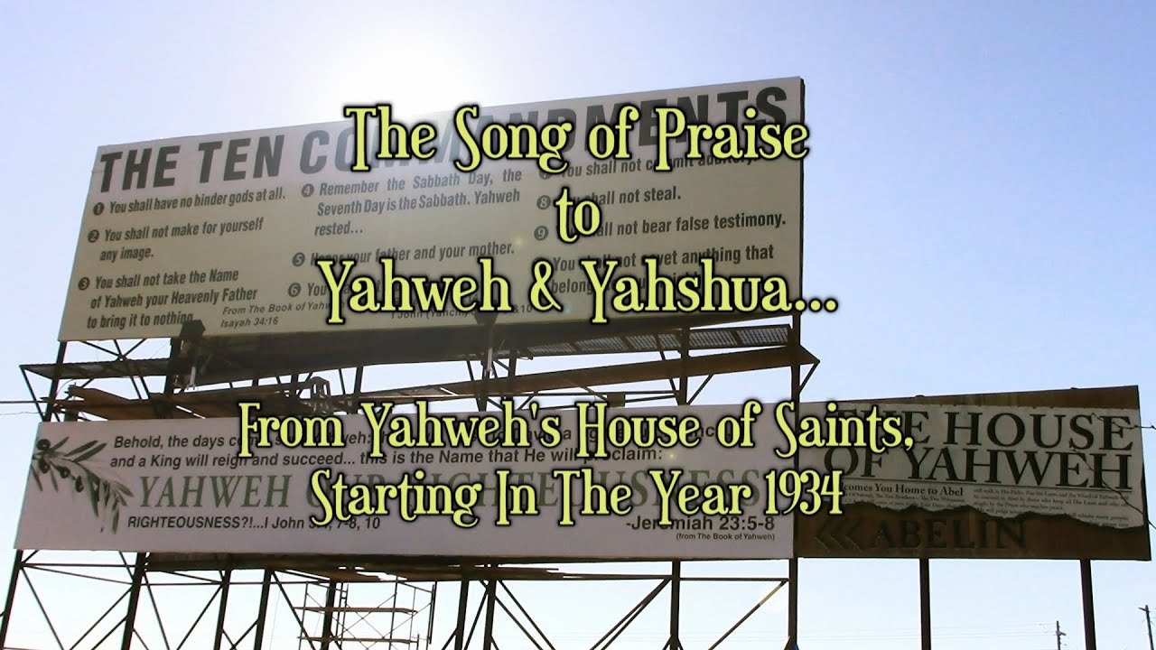 The Song Of Praise To Yahweh And Yahshua... From Yahweh's House Of Saints, Starting In The Year 1934