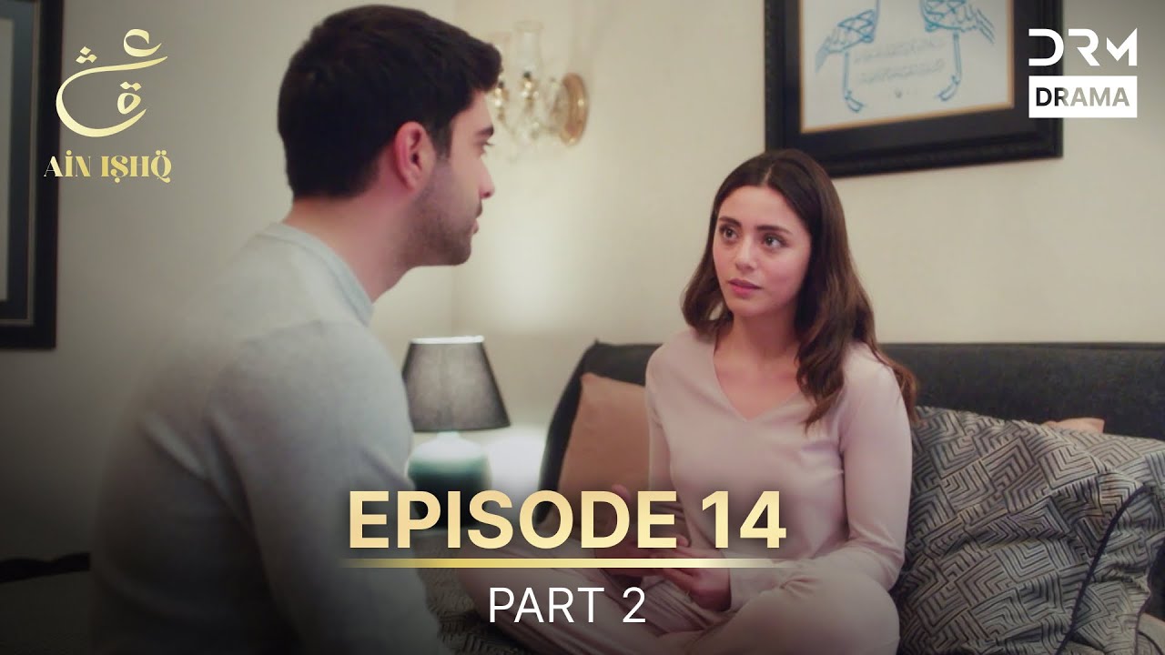 Ain Ishq | Episode 14 - Part 2 | One Love Turkish Drama Urdu Dubbed | UD1U