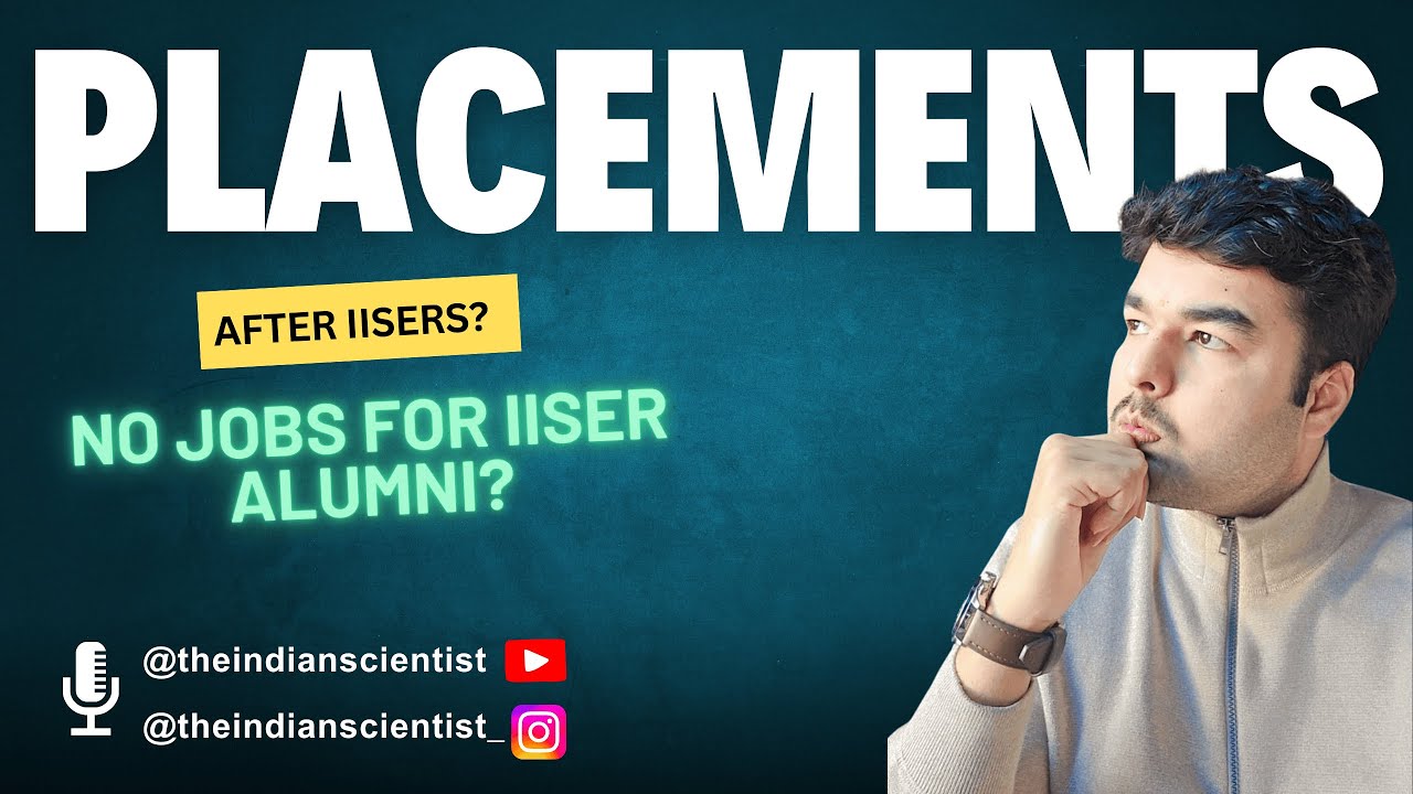 Placements scenario at IISERs | What makes it different from IITs? - Part 1