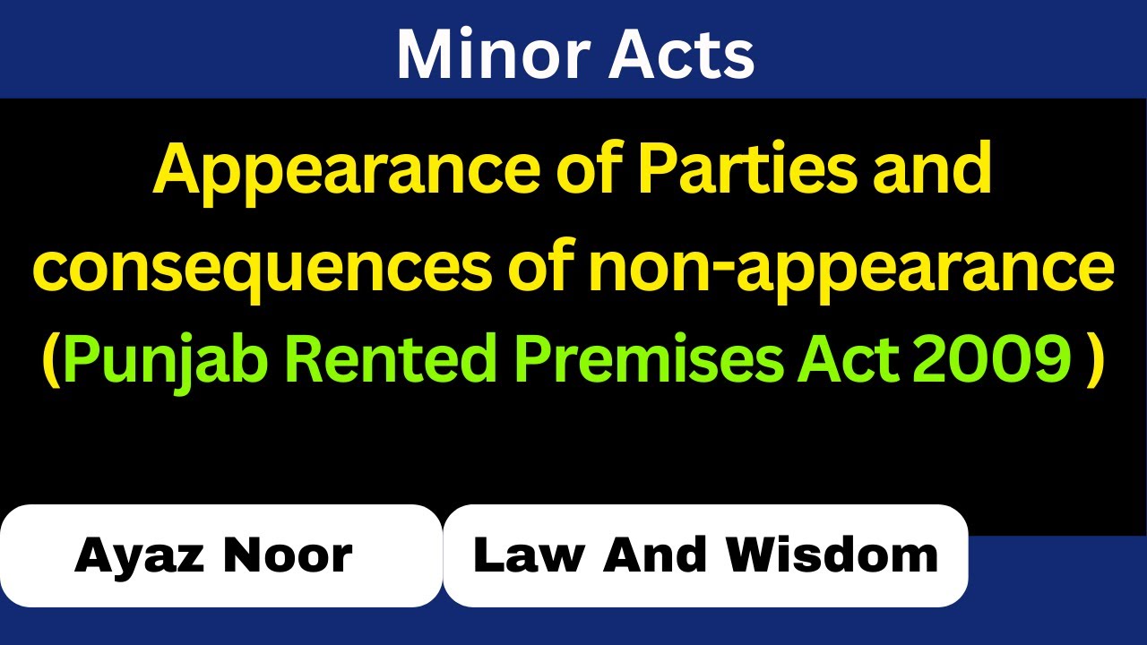 Appearance and Non- Appearance of Parties || Punjab Rented Premises Act 2009 || Ayaz Noor