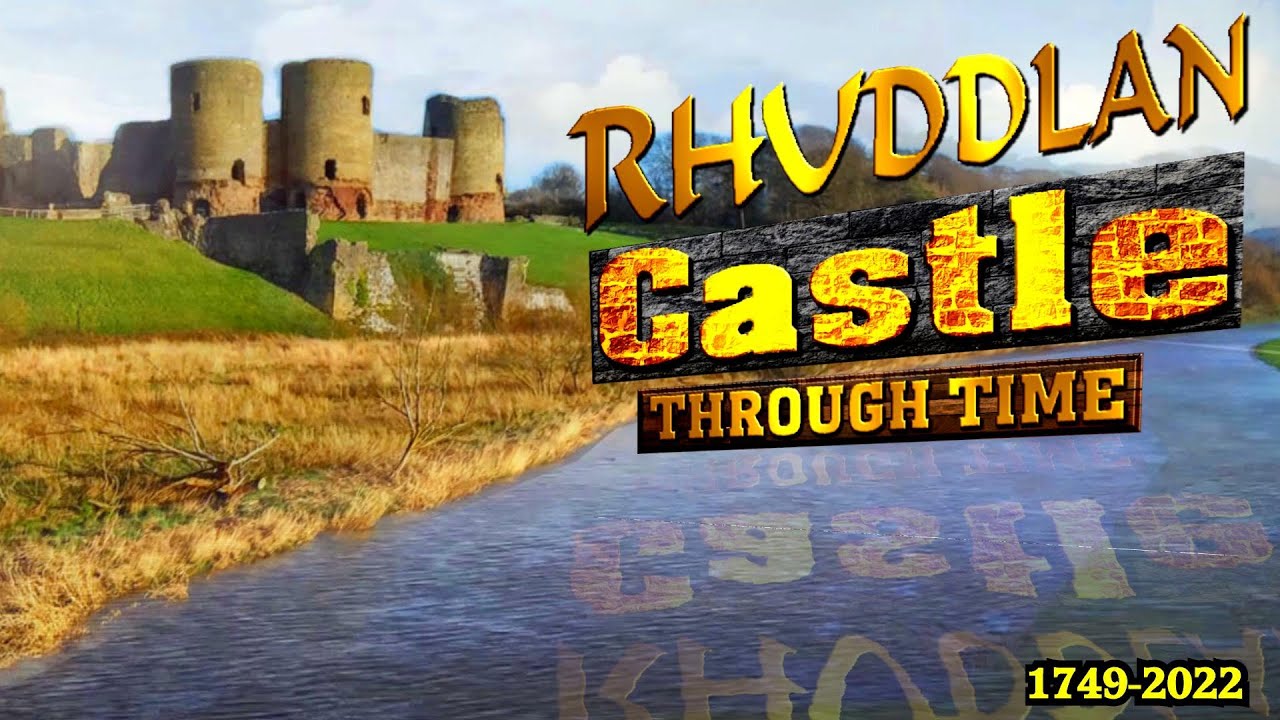 Rhuddlan Castle Through Time (Denbighshire Wales)