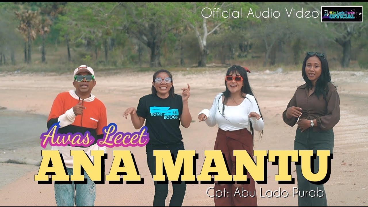 Abu Lado Purab. Yanti Wuwur. Anti Witak. Ocha Shaptriasa || AWAS LECET ANA MANTU || Official AV