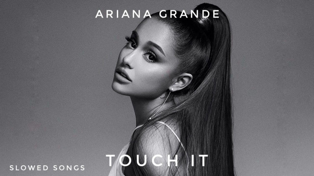 Ariana Grande - Touch it instrumental (slowed)