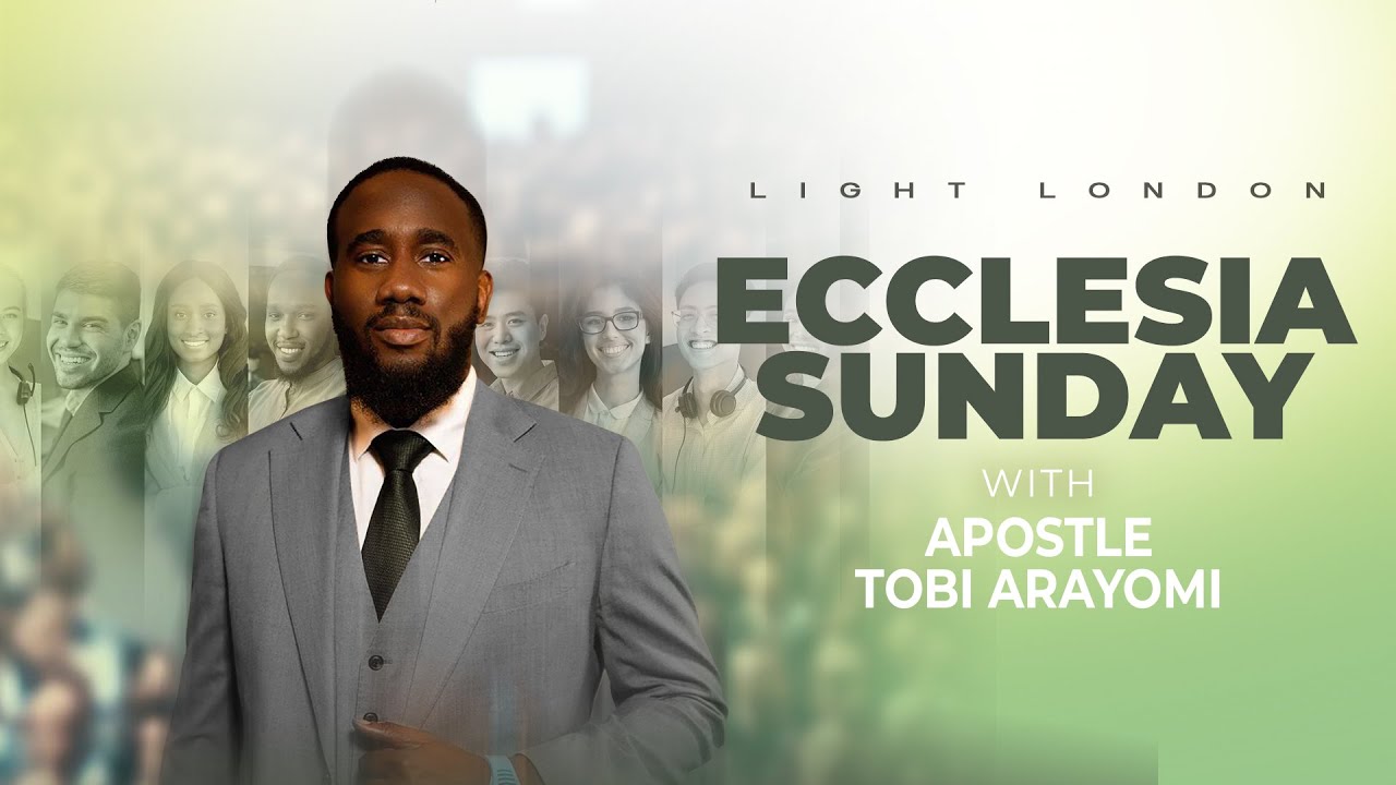 ECCLESIA SUNDAY | APOSTLE TOBI ARAYOMI