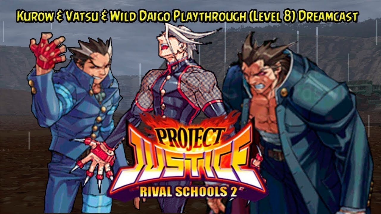 Project Justice: Kurow/Vatsu/Wild Daigo Playthrough Free Mode (Level 8) Dreamcast