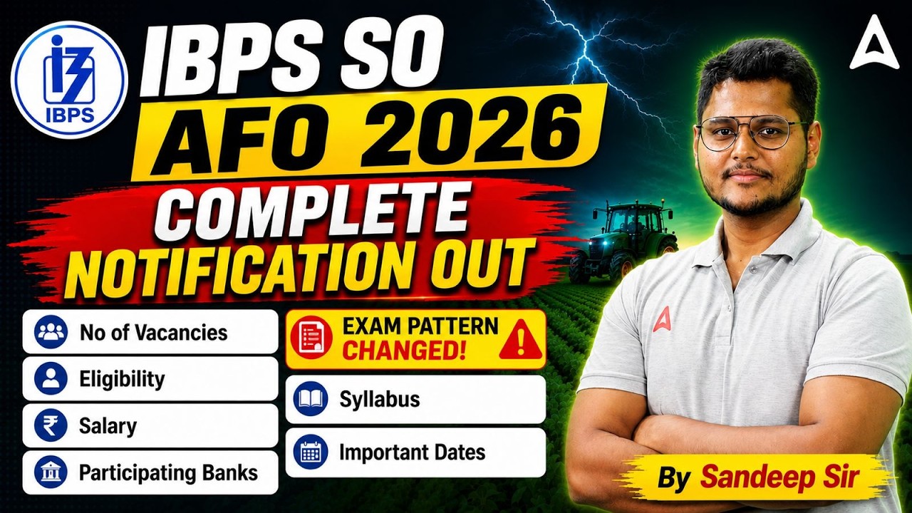 IBPS SO AFO 2026 Notification Out! 🚨 Big Changes in Exam Pattern? Details by Sandeep Sir