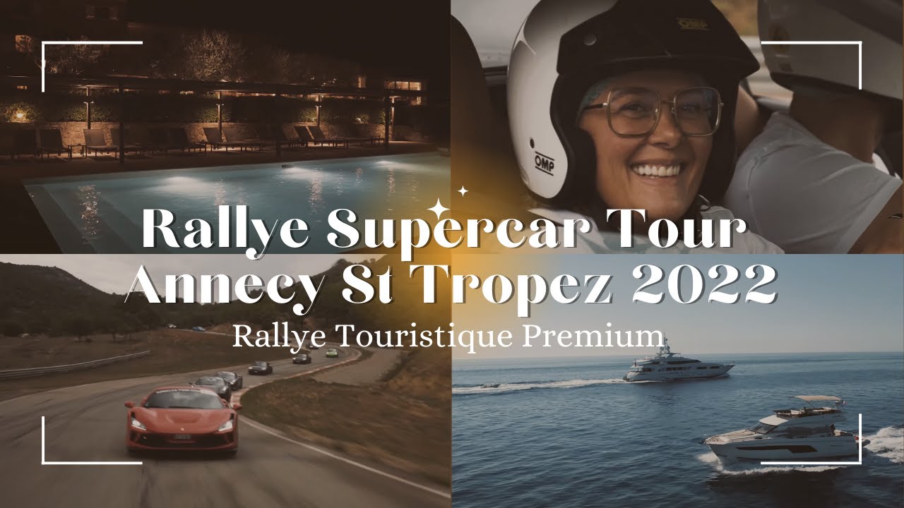 Rallye Supercar Tour : Annecy - Saint Tropez 2022. Road-trip touristique à travers les Alpes.