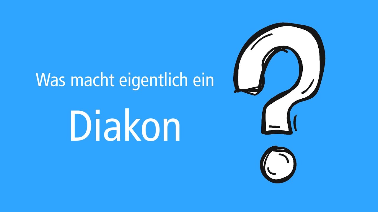 Was macht ein Diakon? Erkl&auml;rvideo | DRS